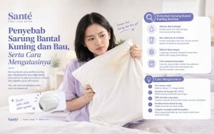 Penyebab Sarung Bantal Kuning dan Bau, Serta Cara Mengatasinya